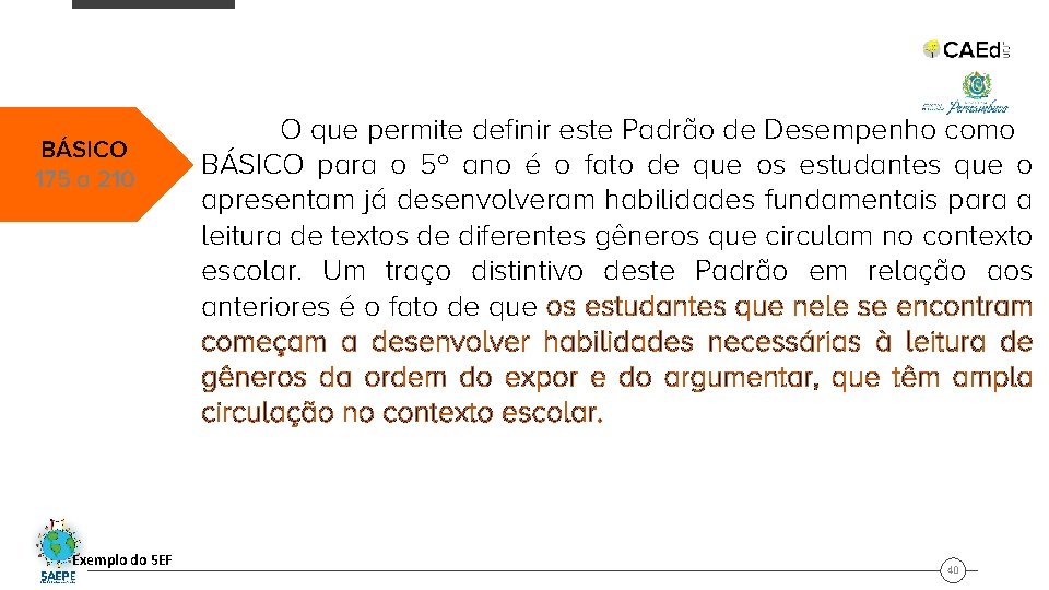BÁSICO 175 a 210 Exemplo do 5 EF O que permite definir este Padrão