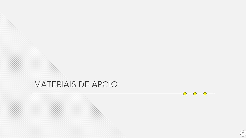 MATERIAIS DE APOIO 72 