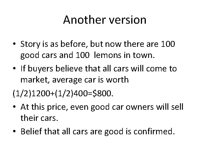 Another version • Story is as before, but now there are 100 good cars