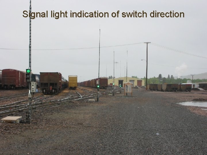 Signal light indication of switch direction 