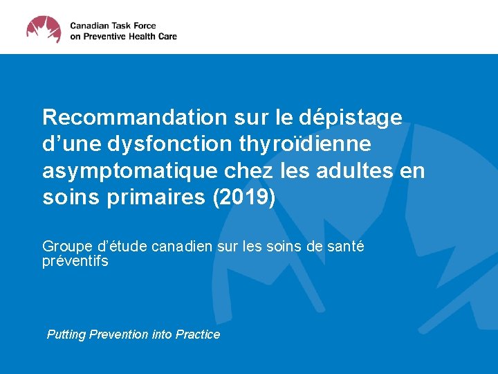 Recommandation sur le dépistage d’une dysfonction thyroïdienne asymptomatique chez les adultes en soins primaires