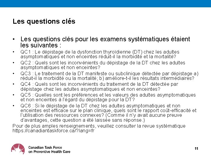 Les questions clés • Les questions clés pour les examens systématiques étaient les suivantes