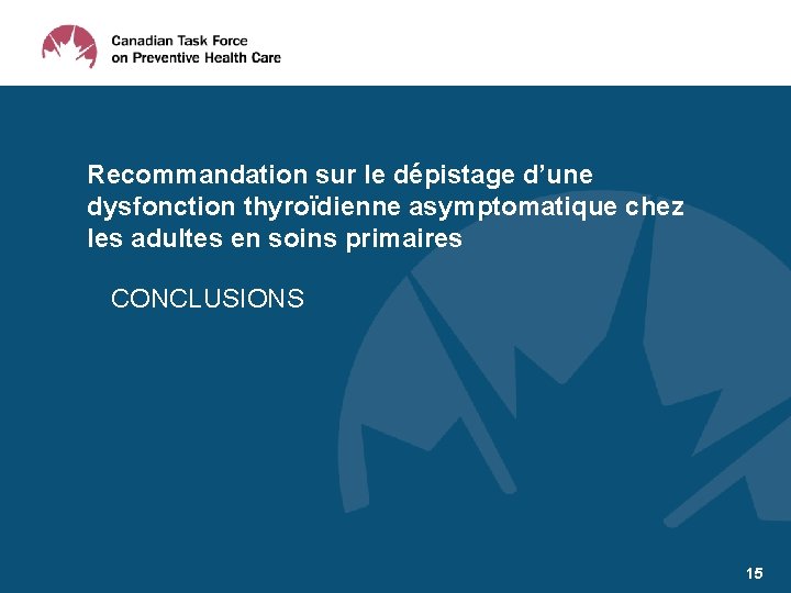 Recommandation sur le dépistage d’une dysfonction thyroïdienne asymptomatique chez les adultes en soins primaires