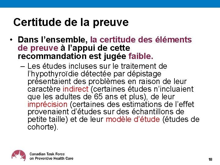 Certitude de la preuve • Dans l’ensemble, la certitude des éléments de preuve à