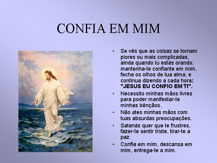 CONFIA EM MIM • • • Se vês que as coisas se tornam piores CONFIA EM MIM • • • Se vês que as coisas se tornam piores