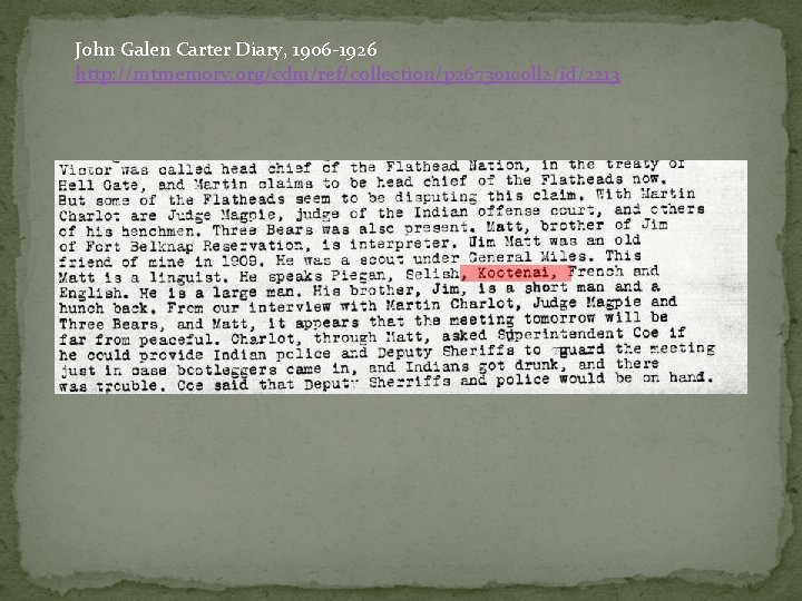 John Galen Carter Diary, 1906 -1926 http: //mtmemory. org/cdm/ref/collection/p 267301 coll 2/id/2213 