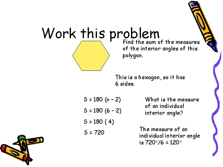 Work this problem Find the sum of the measures of the interior angles of