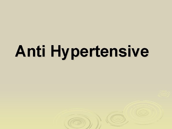 Anti Hypertensive 