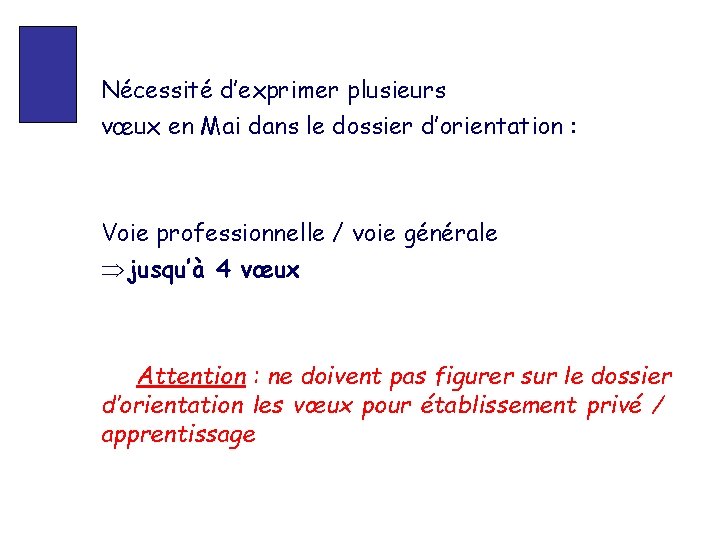 Nécessité d’exprimer plusieurs vœux en Mai dans le dossier d’orientation : Voie professionnelle /