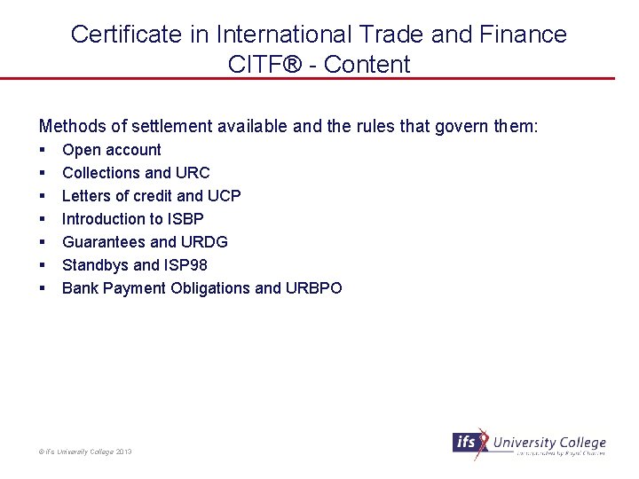 Certificate in International Trade and Finance CITF® - Content Methods of settlement available and