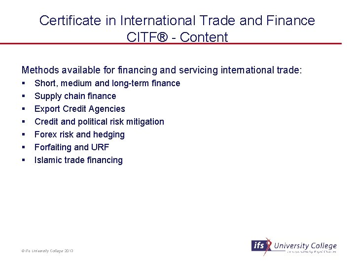 Certificate in International Trade and Finance CITF® - Content Methods available for financing and