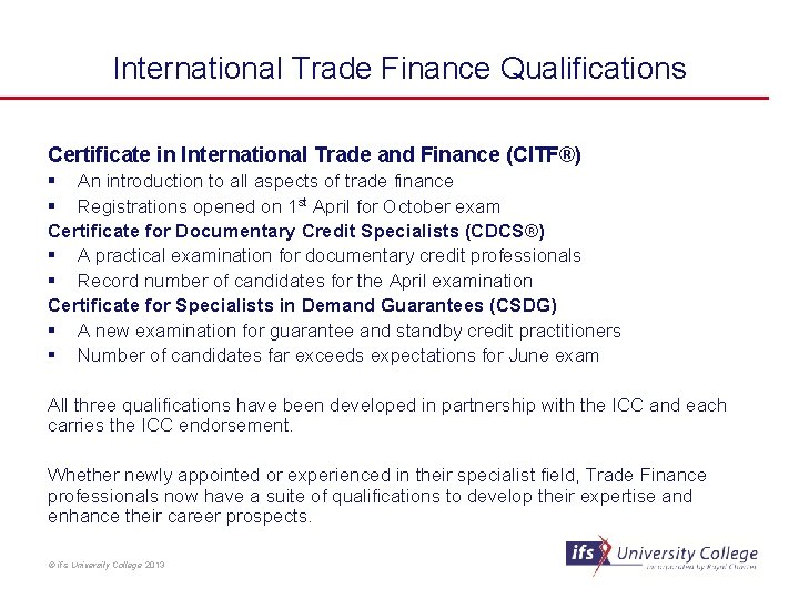 International Trade Finance Qualifications Certificate in International Trade and Finance (CITF®) § An introduction