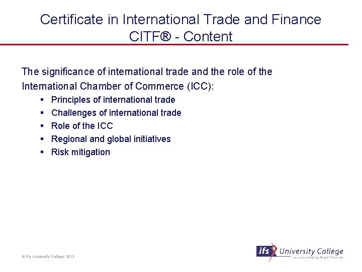 Certificate in International Trade and Finance CITF® - Content The significance of international trade