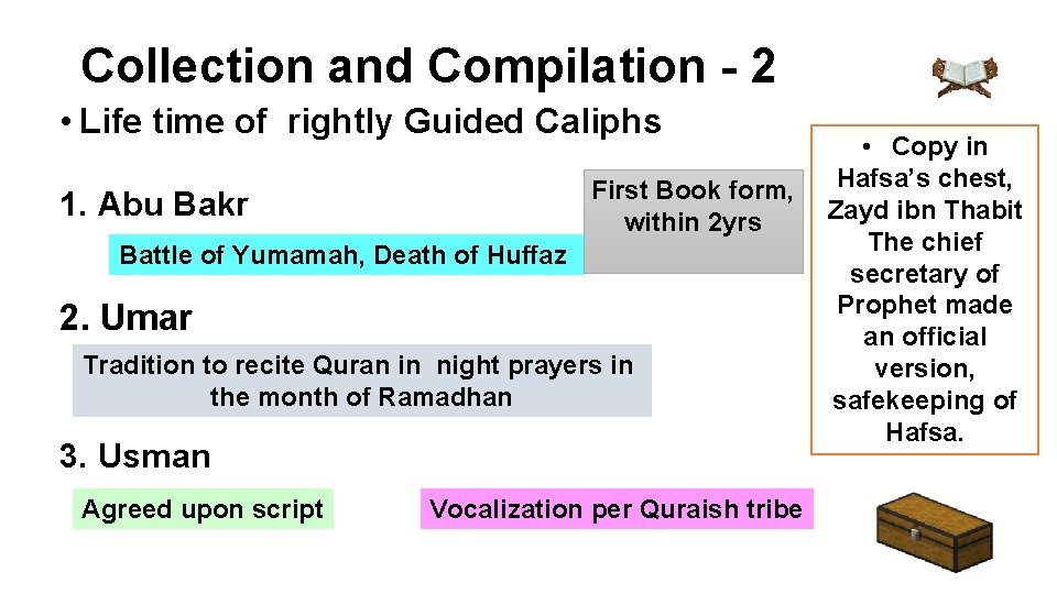 Collection and Compilation - 2 • Life time of rightly Guided Caliphs First Book
