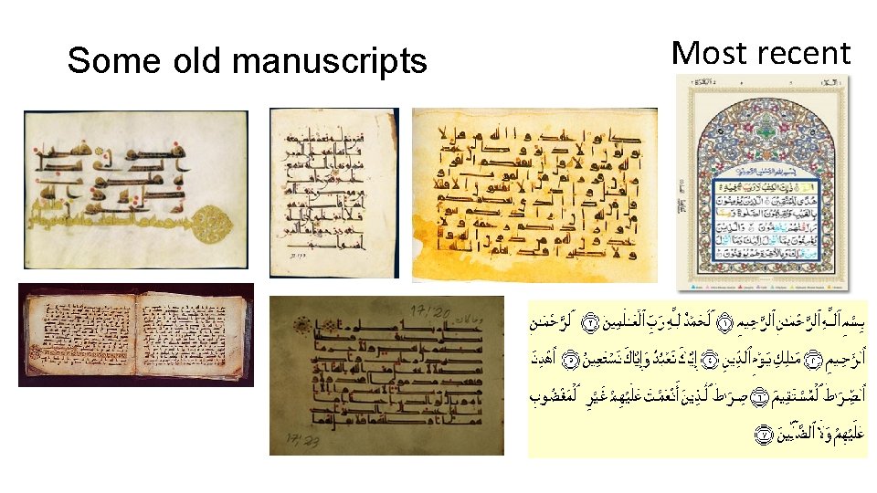 Some old manuscripts Most recent 