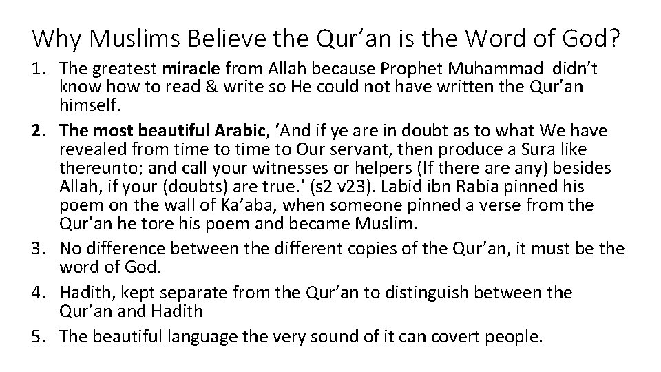 Why Muslims Believe the Qur’an is the Word of God? 1. The greatest miracle