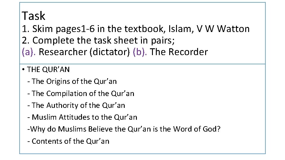 Task 1. Skim pages 1 -6 in the textbook, Islam, V W Watton 2.