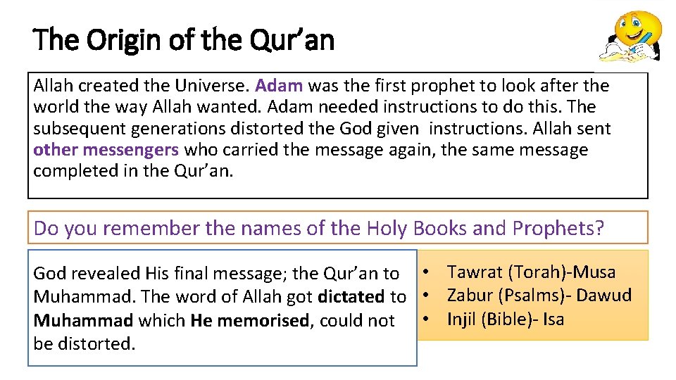 The Origin of the Qur’an Allah created the Universe. Adam was the first prophet The Origin of the Qur’an Allah created the Universe. Adam was the first prophet