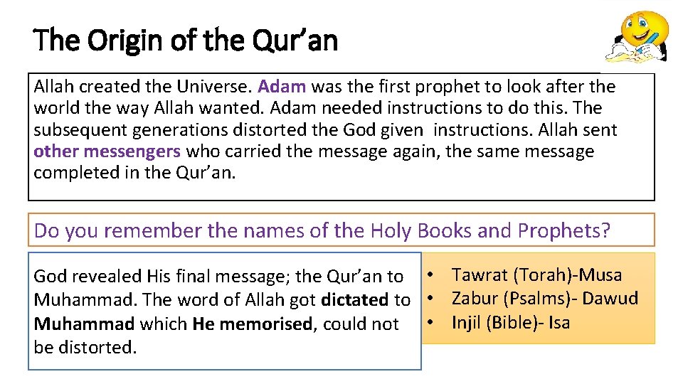 The Origin of the Qur’an Allah created the Universe. Adam was the first prophet