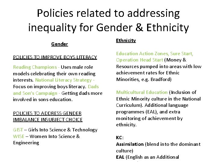 Policies related to addressing inequality for Gender & Ethnicity Gender POLICIES TO IMPROVE BOYS