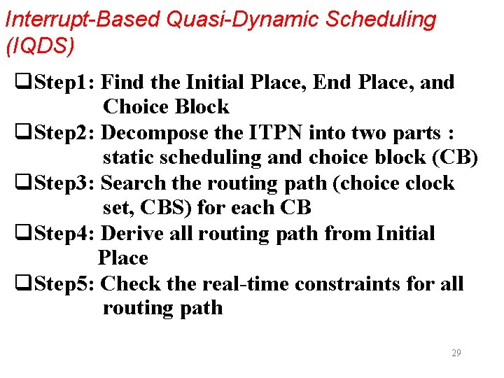 Interrupt-Based Quasi-Dynamic Scheduling (IQDS) q. Step 1: Find the Initial Place, End Place, and