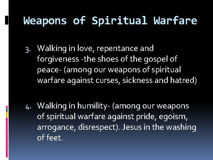 Weapons of Spiritual Warfare 3. Walking in love, repentance and forgiveness -the shoes of