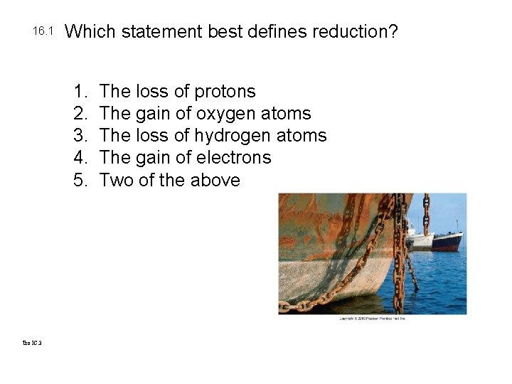 16. 1 Which statement best defines reduction? 1. 2. 3. 4. 5. Tro IC.