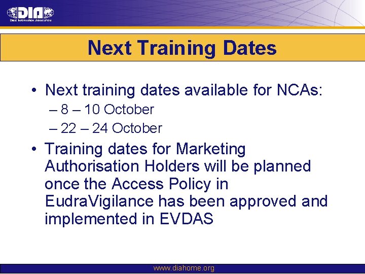 Next Training Dates • Next training dates available for NCAs: – 8 – 10 Next Training Dates • Next training dates available for NCAs: – 8 – 10
