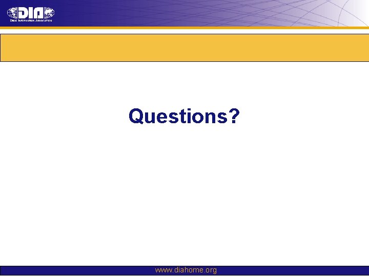 Questions? www. diahome. org Questions? www. diahome. org