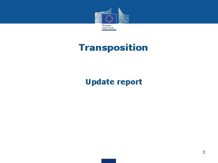 Transposition Update report 3 