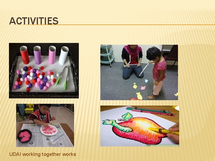 ACTIVITIES UDAI working together works 