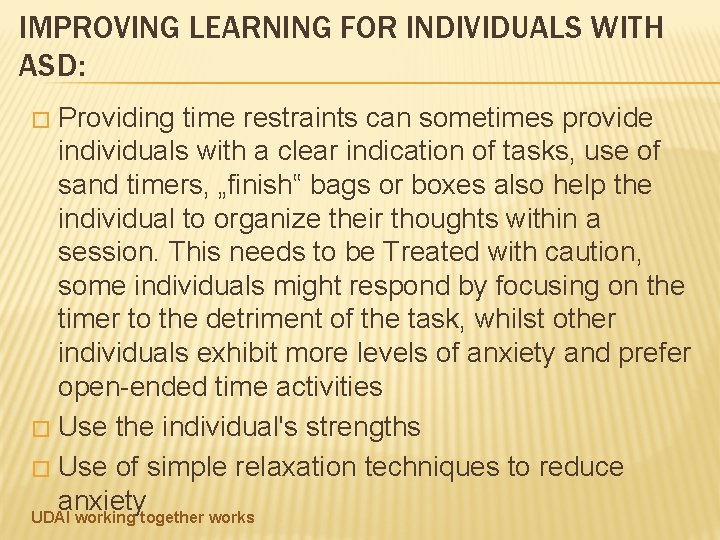 IMPROVING LEARNING FOR INDIVIDUALS WITH ASD: Providing time restraints can sometimes provide individuals with