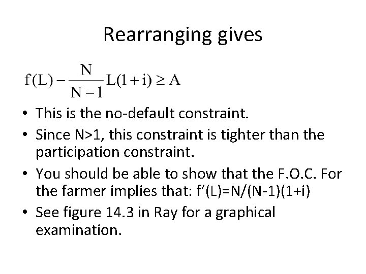 Rearranging gives • This is the no-default constraint. • Since N>1, this constraint is