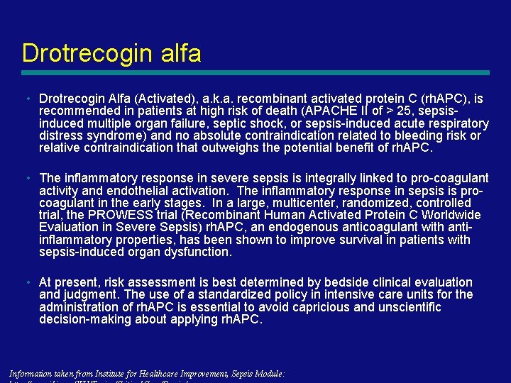 Drotrecogin alfa • Drotrecogin Alfa (Activated), a. k. a. recombinant activated protein C (rh.