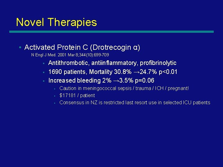 Novel Therapies • Activated Protein C (Drotrecogin α) N Engl J Med. 2001 Mar