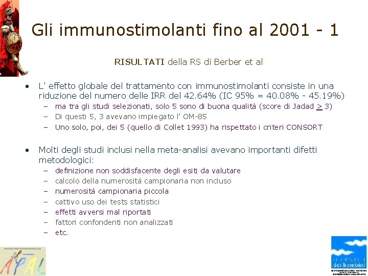 Gli immunostimolanti fino al 2001 - 1 RISULTATI della RS di Berber et al