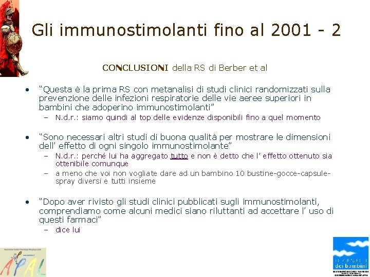 Gli immunostimolanti fino al 2001 - 2 CONCLUSIONI della RS di Berber et al