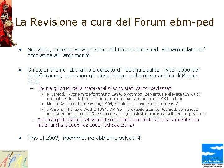La Revisione a cura del Forum ebm-ped • Nel 2003, insieme ad altri amici