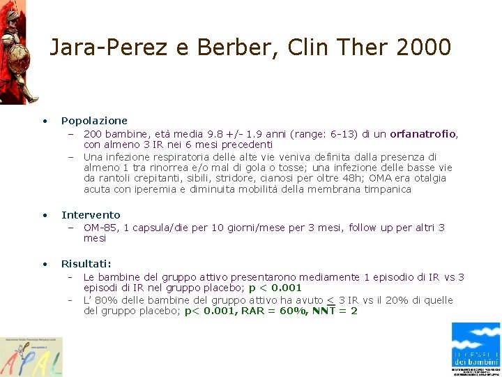 Jara-Perez e Berber, Clin Ther 2000 • Popolazione – 200 bambine, età media 9.