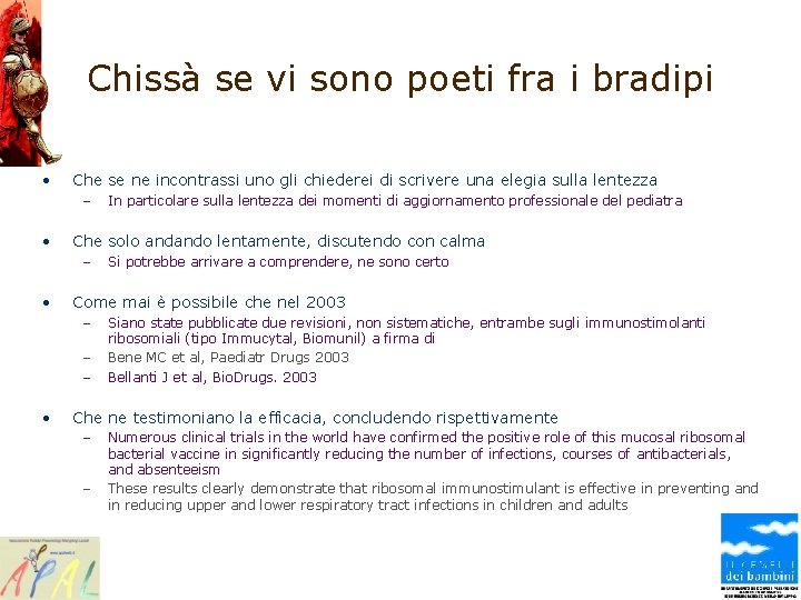 Chissà se vi sono poeti fra i bradipi • Che se ne incontrassi uno