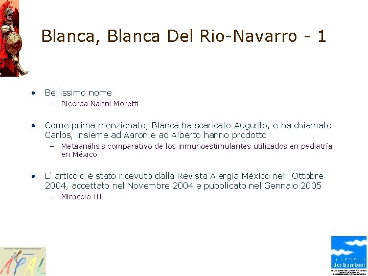 Blanca, Blanca Del Rio-Navarro - 1 • Bellissimo nome – Ricorda Nanni Moretti •