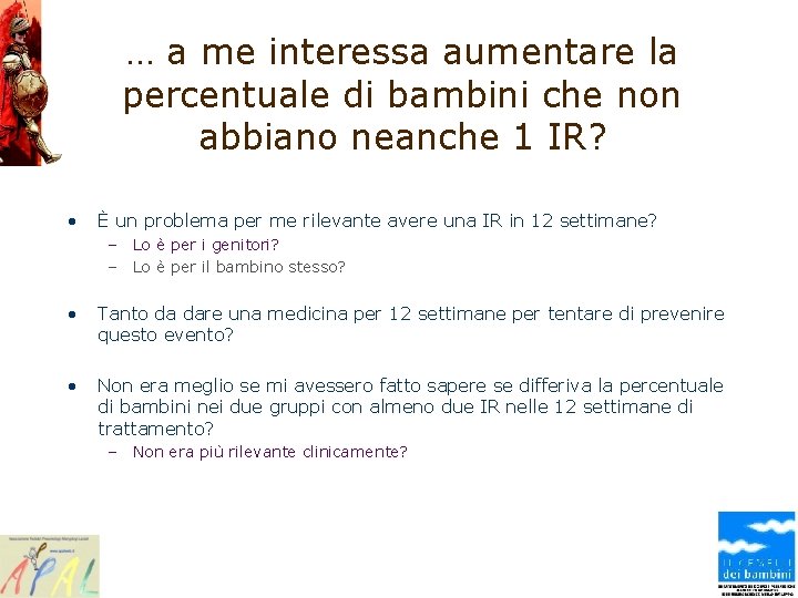 … a me interessa aumentare la percentuale di bambini che non abbiano neanche 1