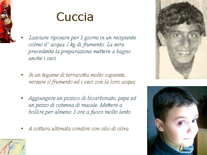 Cuccia • Lasciare riposare per 3 giorni in un recipiente colmo d’ acqua 1