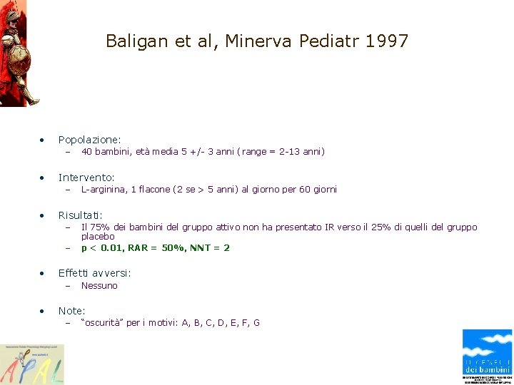 Baligan et al, Minerva Pediatr 1997 • Popolazione: – • Intervento: – • –