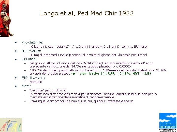 Longo et al, Ped Med Chir 1988 • Popolazione: – • Intervento: – •