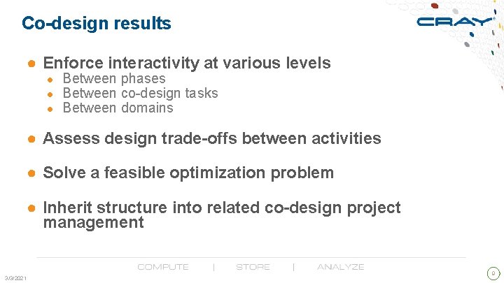 Co-design results ● Enforce interactivity at various levels ● Between phases ● Between co-design