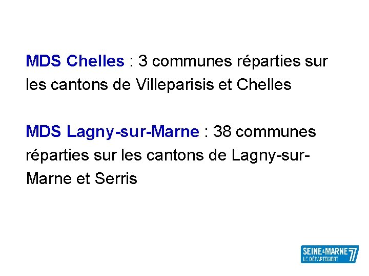 MDS Chelles : 3 communes réparties sur les cantons de Villeparisis et Chelles MDS