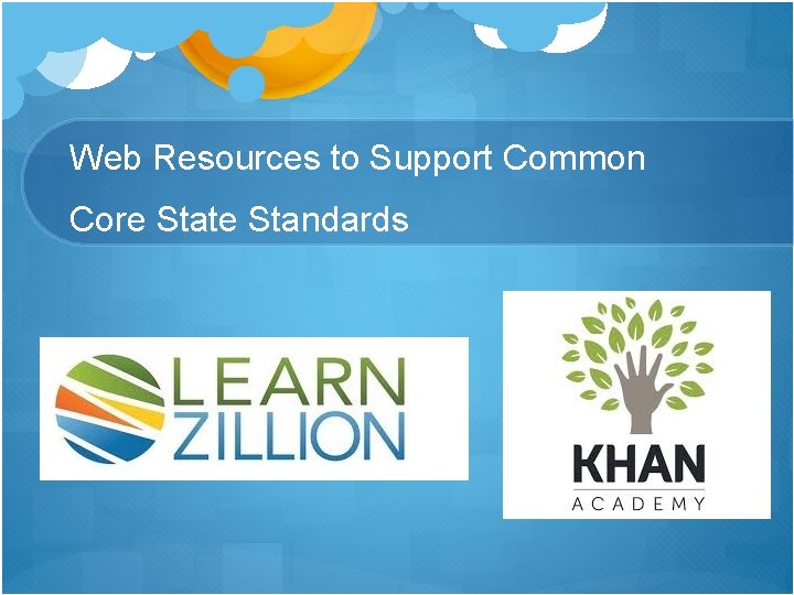 Web Resources to Support Common Core State Standards 