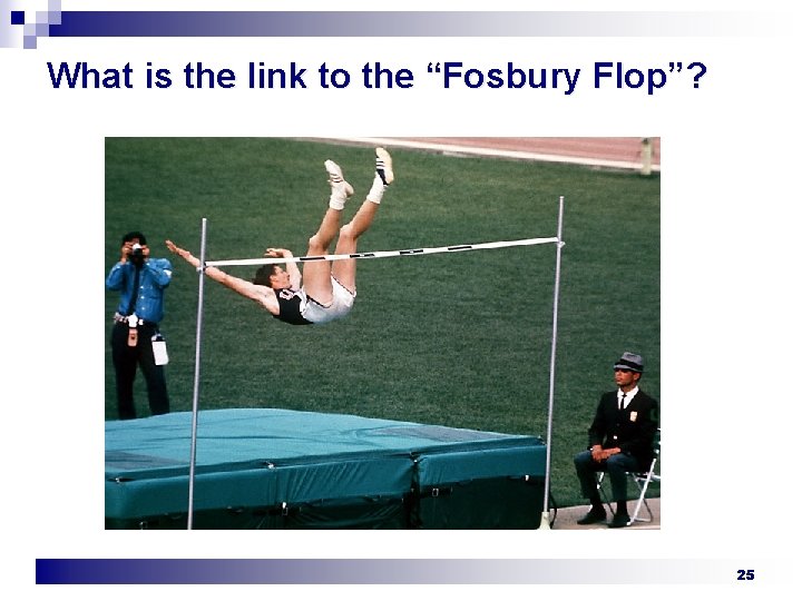 What is the link to the “Fosbury Flop”? 25 