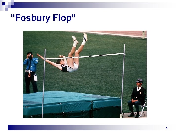 ”Fosbury Flop” 6 